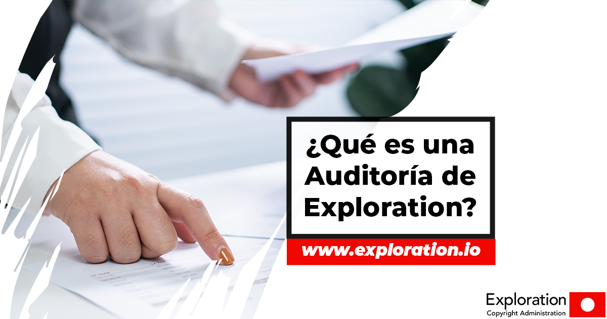 ¿Qué es una Auditoría de Exploration?